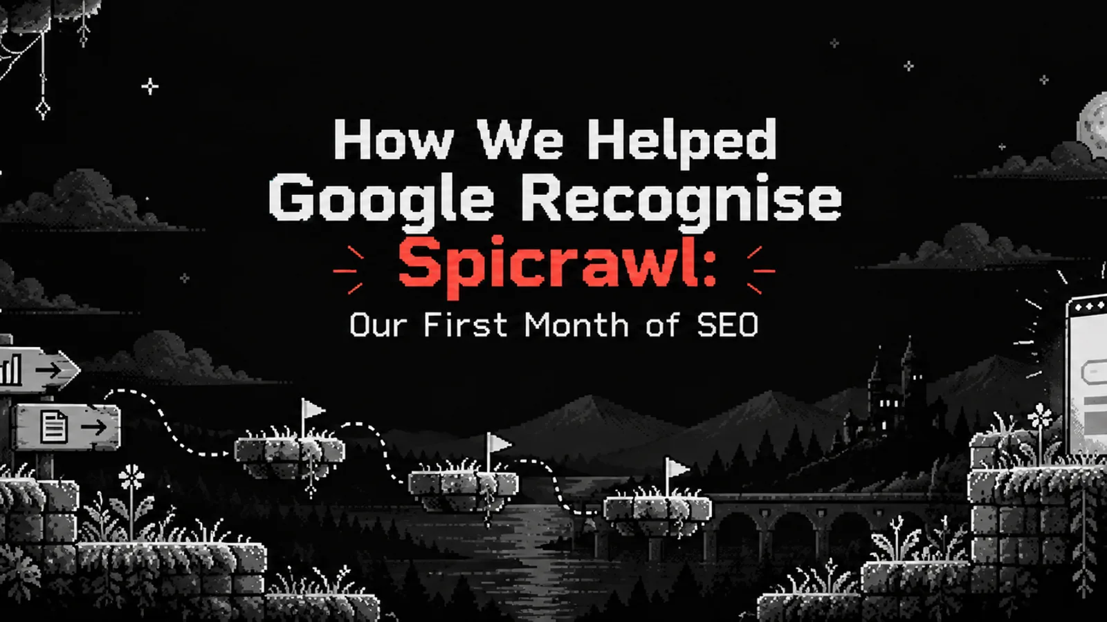 Pixel-art night scene: a path of floating stone islands winds past signposts to a Google search window, with the title How We Helped Google Recognise Spicrawl over a moonlit valley.